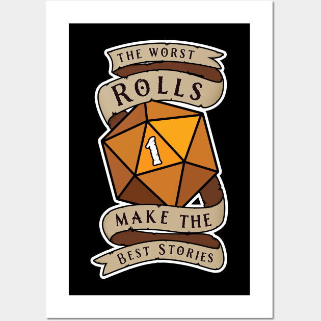 The Worst Rolls Make The Best Stories - Natural 1 - Critical Fail - D&D Gold Wall Art by SQRL Studios